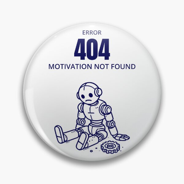 Item preview, Funny Error 404 Motivation Not Found Robot Design designed and sold by QuirkPrint.