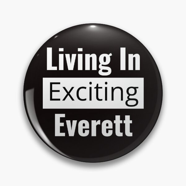 Item preview, Embrace the Thrill: Living in Exciting Everett - Where Adventure Never Sleeps! designed and sold by AlphaBetulia.