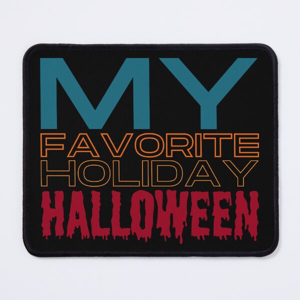 Item preview, My Favorite Holiday Halloween Funny Halloween Design designed and sold by ZIPsketch.