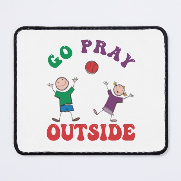 Item preview, Go Pray Outside 2 Kids Playing Ball designed and sold by TerScott.