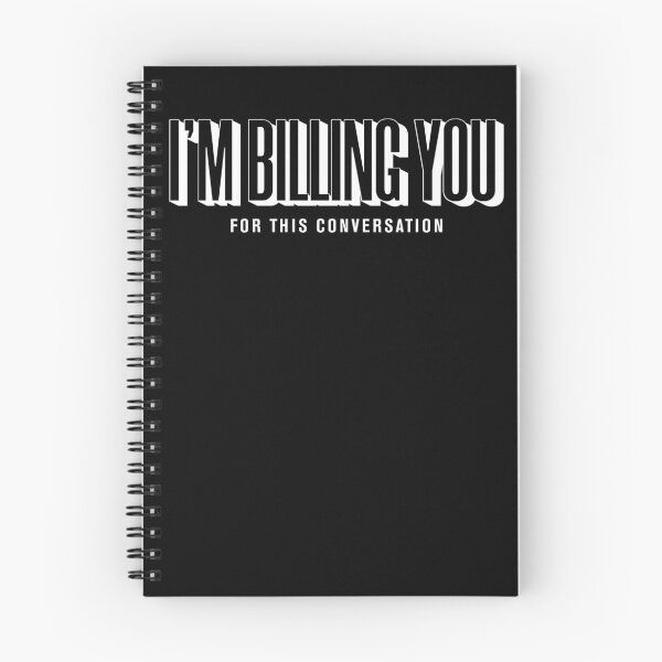 Item preview,  i'm billing you for this conversation, funny, sarcastic designed and sold by KaiLabsArt.