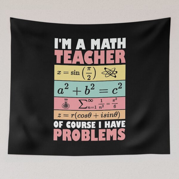 Item preview, Math Teacher I'm A Math Teacher Of Course I Have Problems designed and sold by Stick-Artistry.