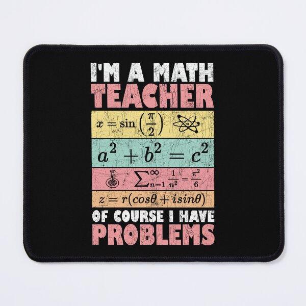 Item preview, Math Teacher I'm A Math Teacher Of Course I Have Problems designed and sold by Stick-Artistry.