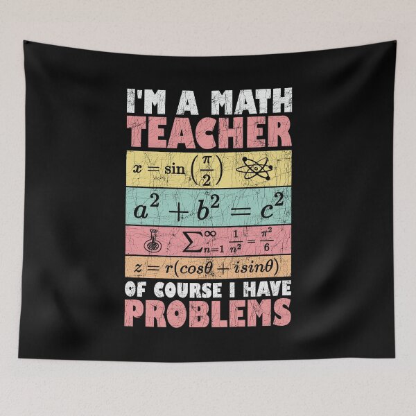 Item preview, Math Teacher I'm A Math Teacher Of Course I Have Problems designed and sold by Stick-Artistry.