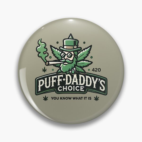 Item preview, PuffDaddy's Choice - You know what it is designed and sold by Spirit47.