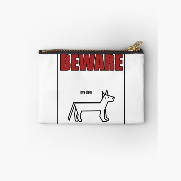 Item preview, BEWARE: my dog designed and sold by EricIsTired.