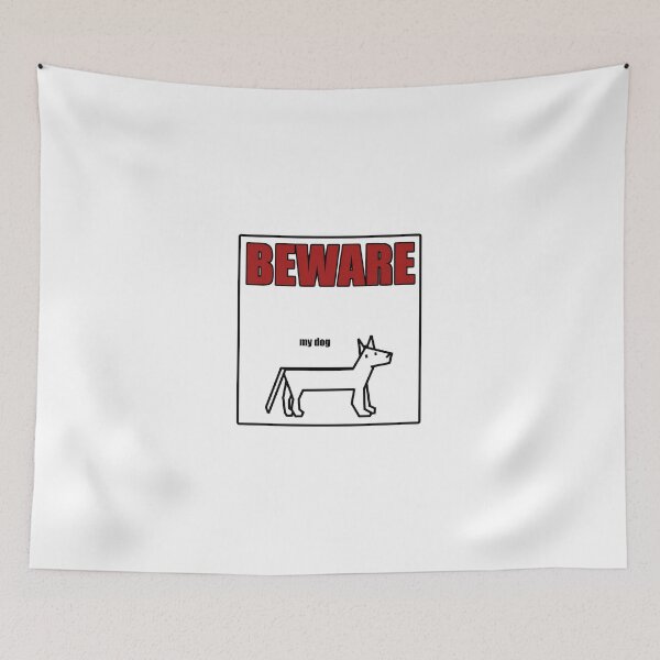 Item preview, BEWARE: my dog designed and sold by EricIsTired.
