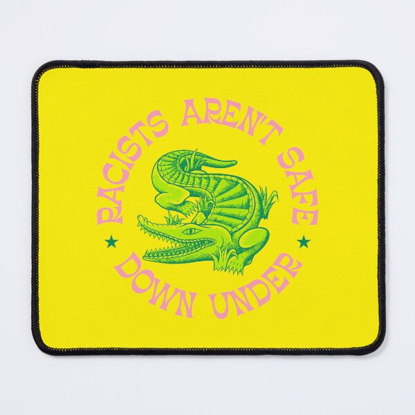 Item preview, Racists Aren't Safe Down Under - Australian Politics designed and sold by Picket Club.