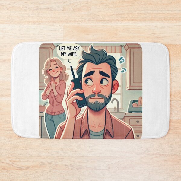 Item preview, Let Me Ask My Wife designed and sold by Daniel Precht.