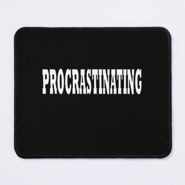 Item preview, Procrastinating designed and sold by Angelle55.