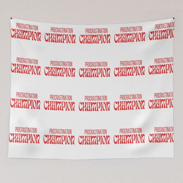 Item preview,  Procrastination Champion  designed and sold by Angelle55.