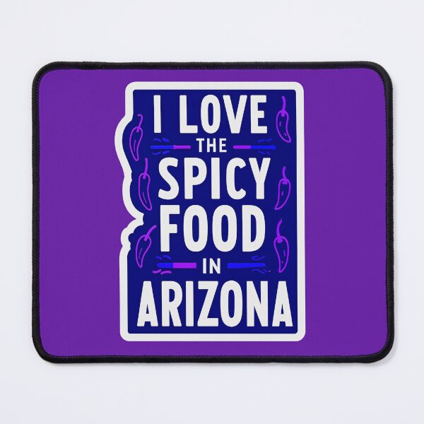 Item preview,  I Love The Spicy Food In Arizona Quote designed and sold by TheArtOfPat.