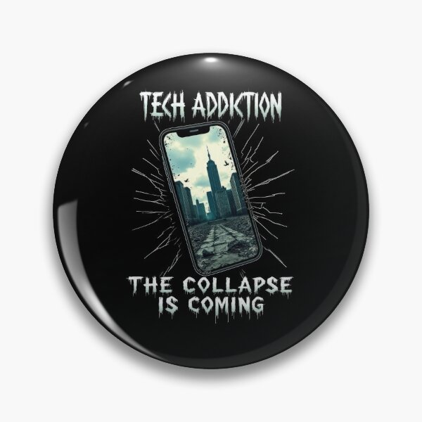Item preview, Tech Addiction – The Collapse Is Coming Digital Dystopia designed and sold by AmorcitoDesigns.