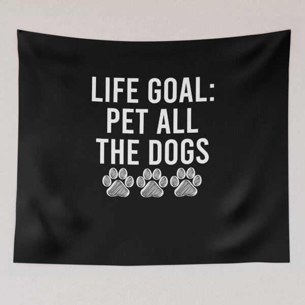 Item preview, Life Goal Pet All The Dogs designed and sold by Perffect.