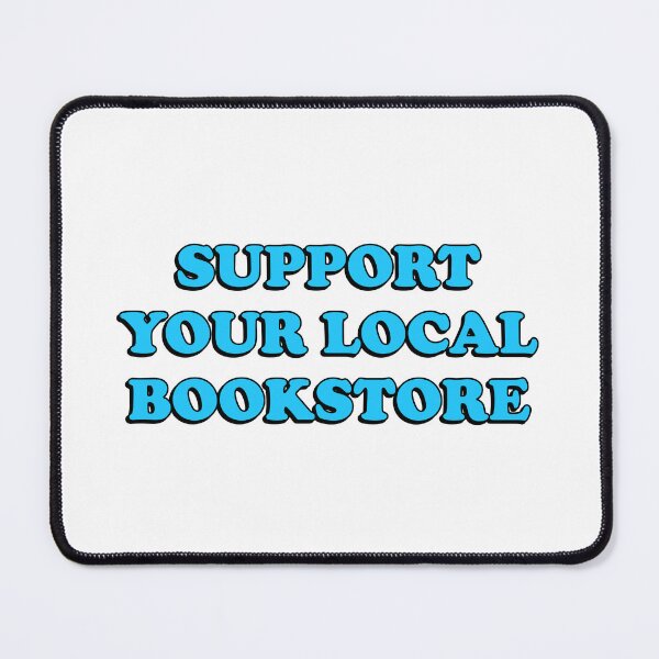 Item preview, Support your local bookstore  designed and sold by Inspirationmotivation.