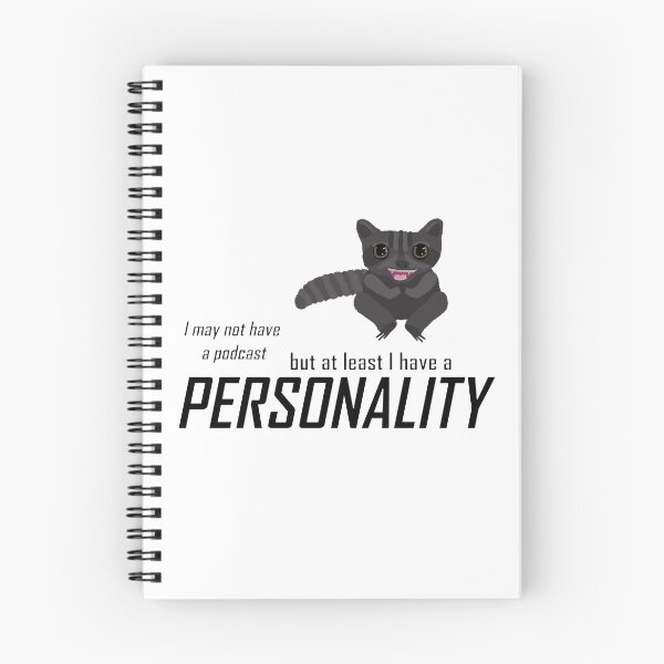 Item preview, I may not have a podcast, but at least I have a personality designed and sold by Goose Clarke.