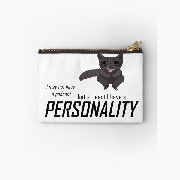 Item preview, I may not have a podcast, but at least I have a personality designed and sold by Goose Clarke.