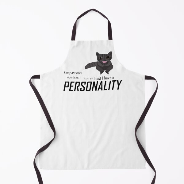 Item preview, I may not have a podcast, but at least I have a personality designed and sold by Goose Clarke.