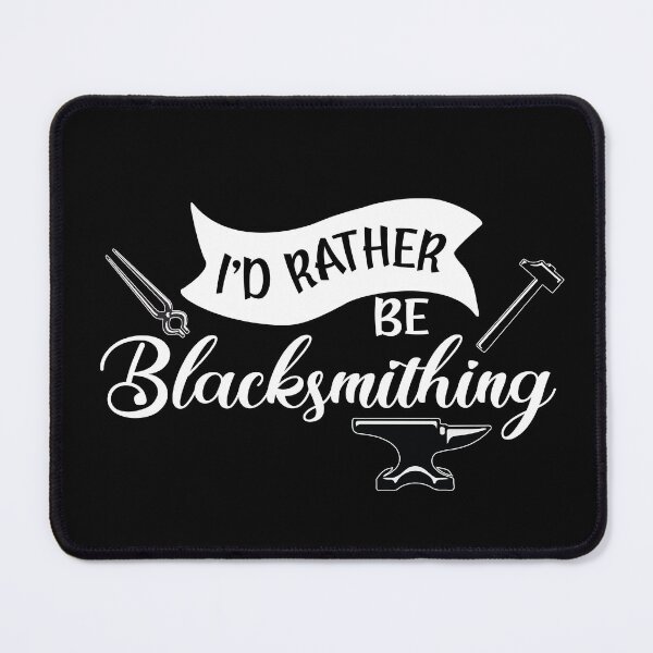 Item preview, I'd rather be blacksmithing metalsmith tools blacksmith gift anvil hammer designed and sold by MetalicBabe.