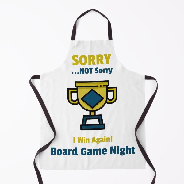 Item preview, Sorry, Not Sorry, I Win Again, Board Game Night designed and sold by LettsMerchntees.