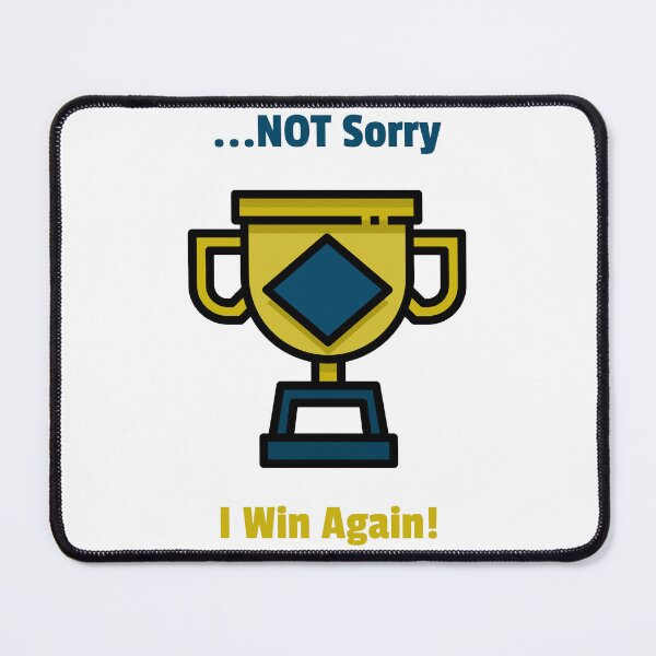 Item preview, Sorry, Not Sorry, I Win Again, Board Game Night designed and sold by LettsMerchntees.