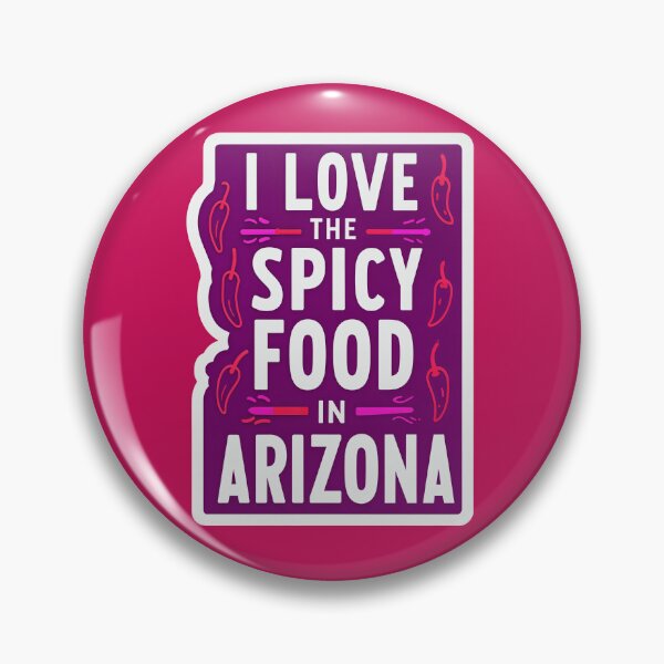 Item preview, I Love The Spicy Food In Arizona Quote designed and sold by TheArtOfPat.