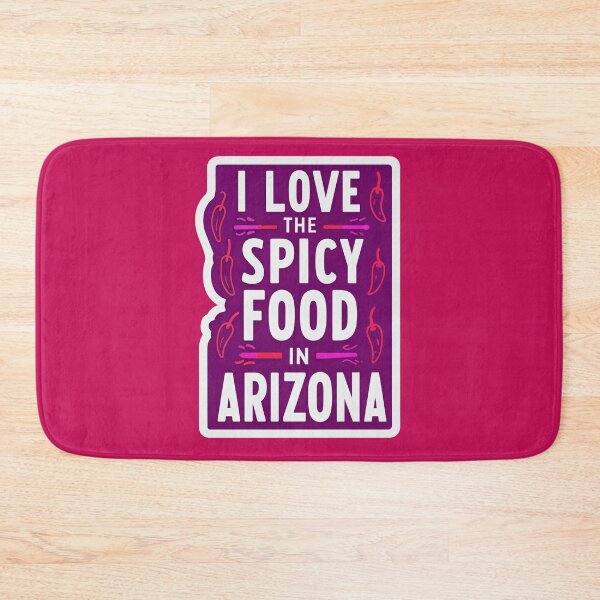 Item preview, I Love The Spicy Food In Arizona Quote designed and sold by TheArtOfPat.