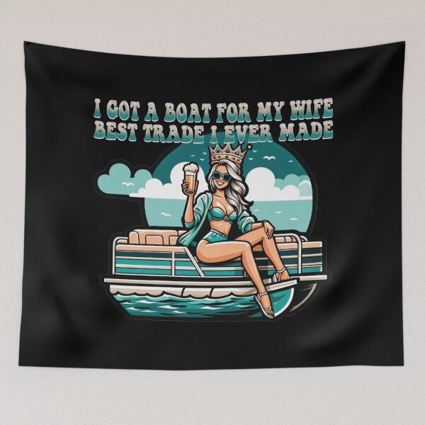 Item preview, I Got A Boat For My Wife Best Trade I Ever Made Funny designed and sold by CHAKSTYLE.
