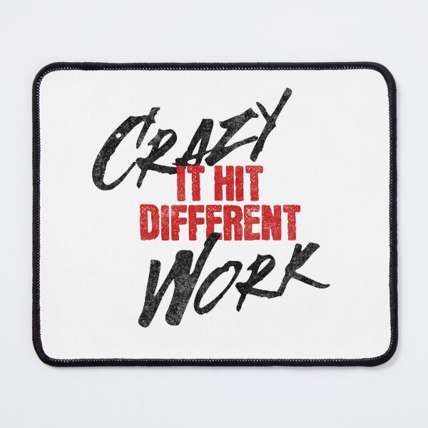 Item preview, "Crazy Work: It Hit Different" Design | Inspirational Message | Hustler's Ambition | Fashion designed and sold by NovaCrestShop.
