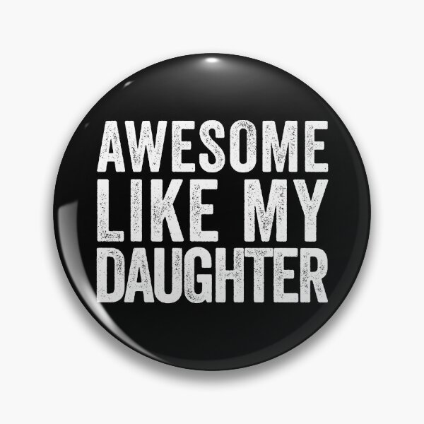 Item preview, Awesome Like My Daughter Gear designed and sold by DynamicDesign.