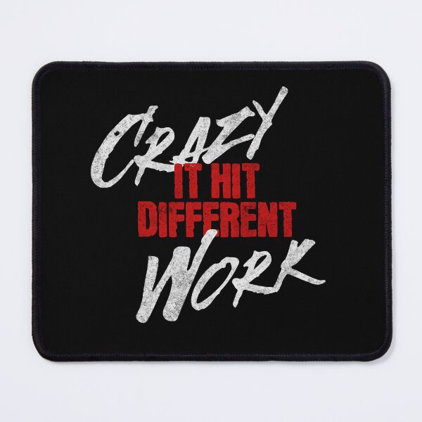 Item preview, "Crazy Work: It Hit Different" (Black) Design | Inspirational Message | Hustler's Ambition | Fashion designed and sold by NovaCrestShop.