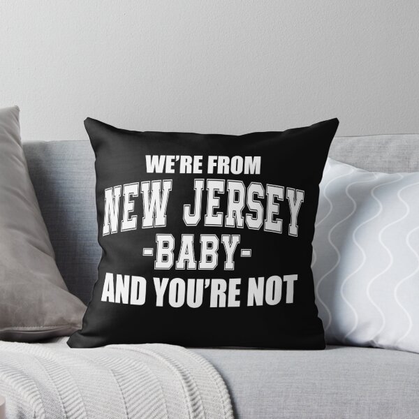 Item preview, We're From New Jersey Baby and You're Not designed and sold by dgavisuals.