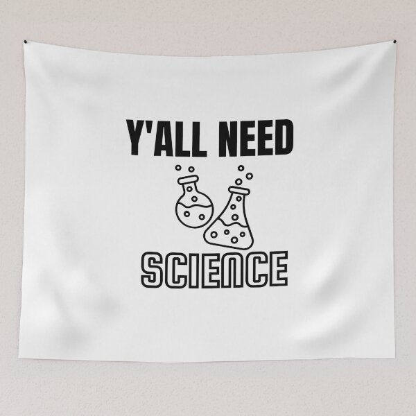Item preview, Y'all need science designed and sold by Jerziv-C.
