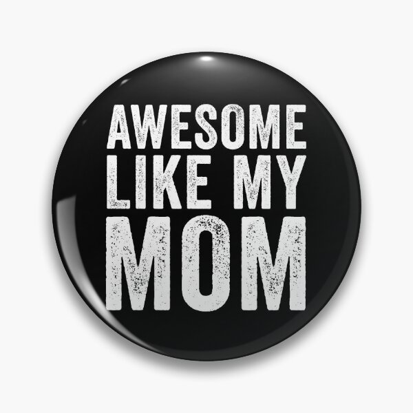 Artikelvorschau, Awesome Like My Mom Gear entworfen und verkauft von DynamicDesign.