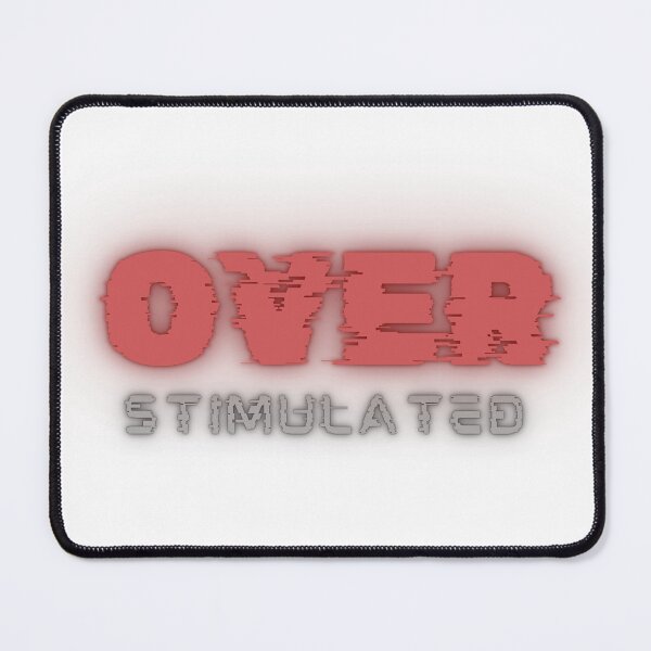 Item preview, Overstimulated designed and sold by RabbitHeartArt.
