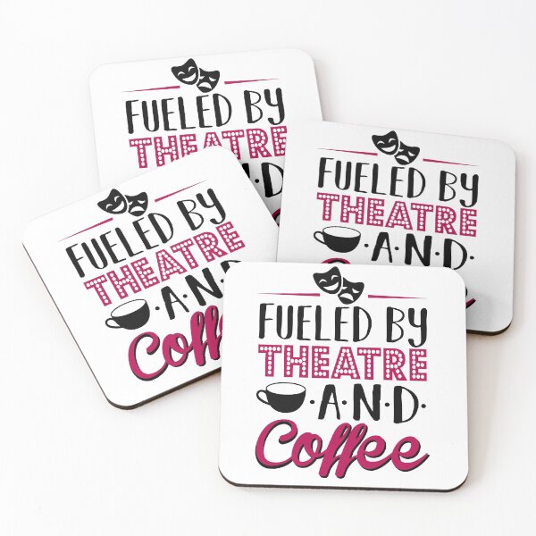 Fueled by Theatre and Coffee Coasters (Set of 4)