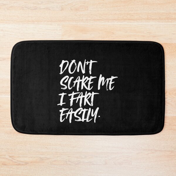 Item preview, Don't Scare Me I Fart Easily Funny Dont Scare Me Fart Funny designed and sold by smartrocket.