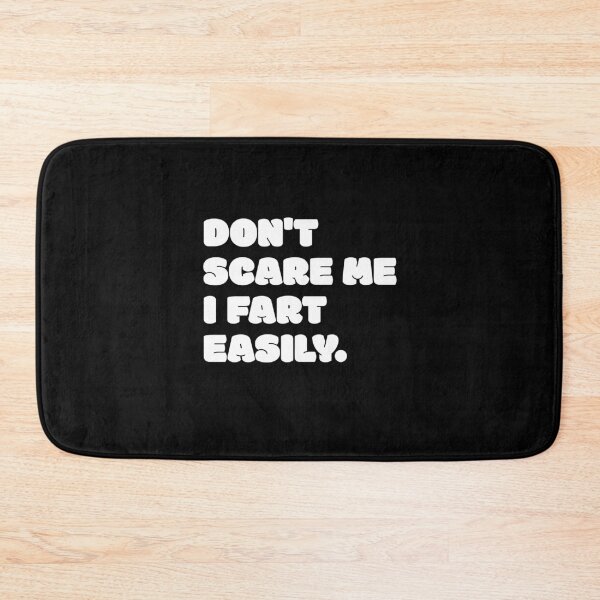 Item preview, Don't Scare Me I Fart Easily Funny Dont Scare Me Fart Funny designed and sold by smartrocket.