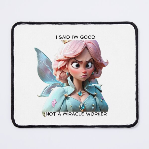 Item preview, im good, not a miracle worker designed and sold by mandaloryan.