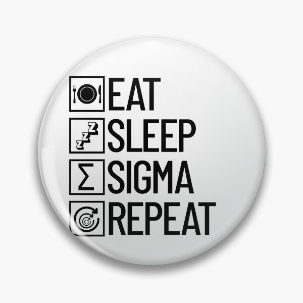 Item preview, Eat Sleep Sigma Repeat Funny Sigma Gear designed and sold by DynamicDesign.