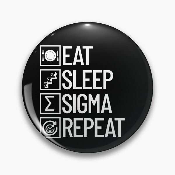 Item preview, Eat Sleep Sigma Repeat Funny Sigma Gear designed and sold by DynamicDesign.