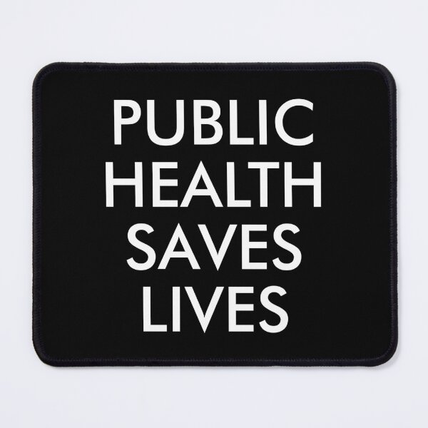 Item preview, Public Health Saves Lives designed and sold by viunziameriza.