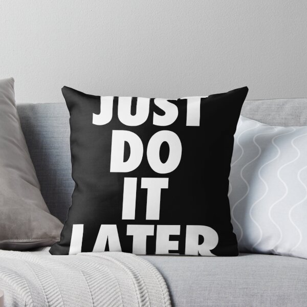 Item preview, Just Do It Later - Funny Lazy people Gift designed and sold by viunziameriza.