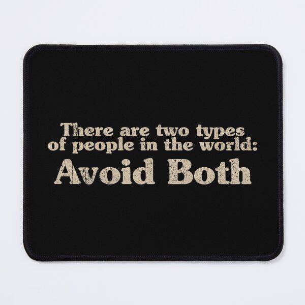 Item preview, There are two types of people in the world - Avoid Both designed and sold by crenaviolena.