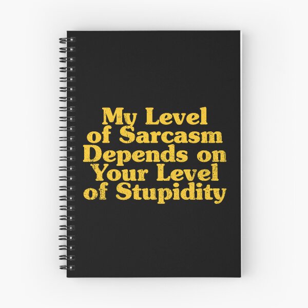 Item preview, My Level of Sarcasm Depends on Your Level of Stupidity designed and sold by crenaviolena.