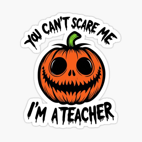 Item preview, You Can't Scare Me, I Am a Teacher designed and sold by NanaCrafted.