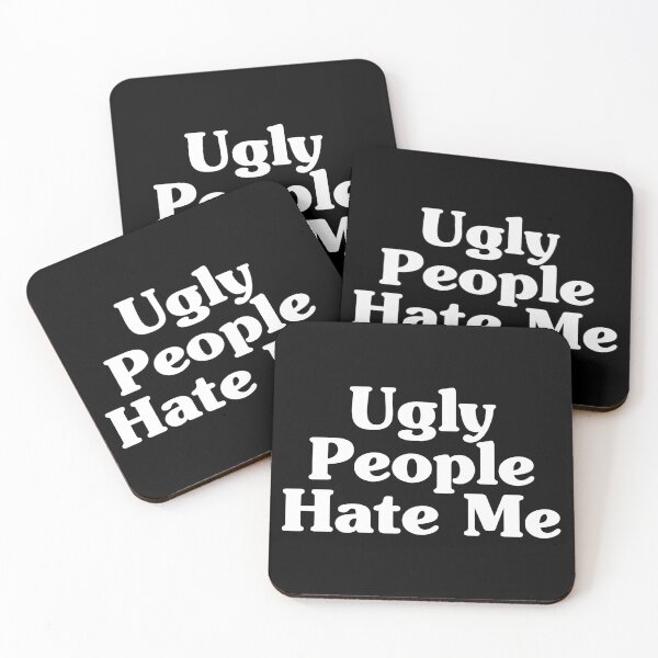 Item preview, Ugly People Hate Me designed and sold by crenaviolena.