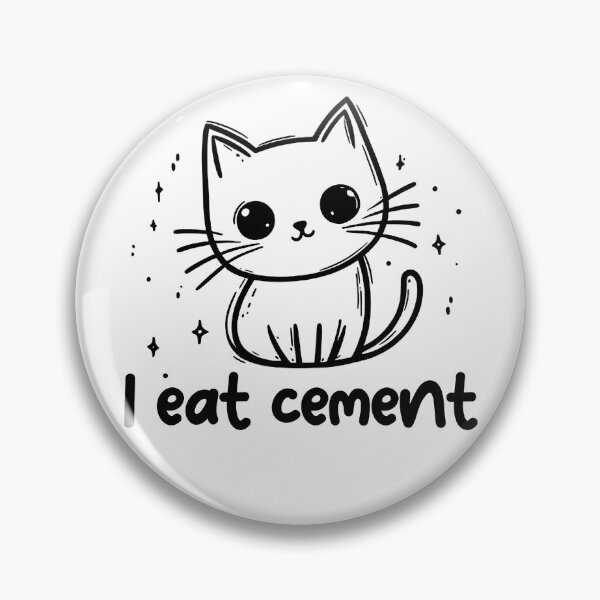 Item preview, I Eat Cement Cat Meme Funny I Eat Cement Gear designed and sold by DynamicDesign.