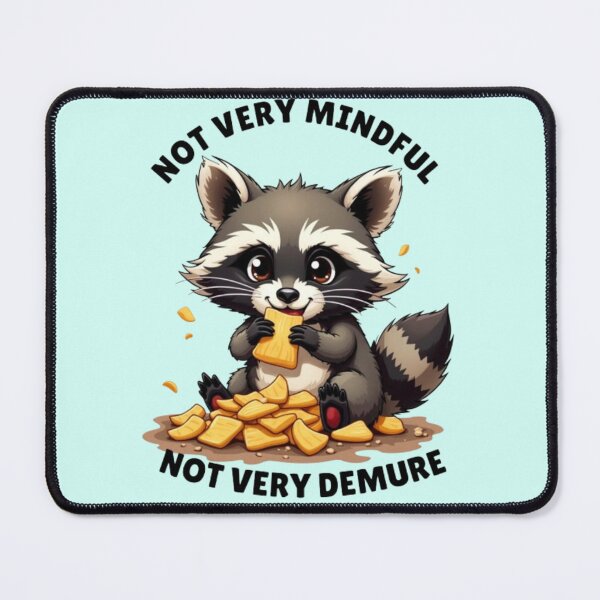 Item preview, Not very mindful not very demure funny raccoon designed and sold by Kawabijutsu21.