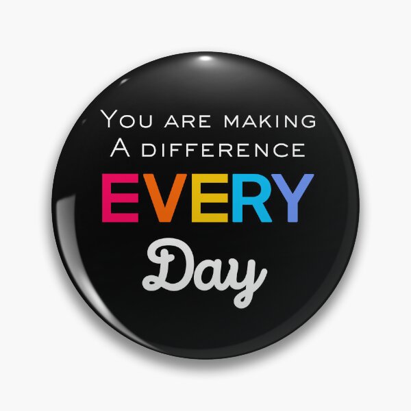 Item preview, You Are Making A Difference Every Day designed and sold by CareerCulture.